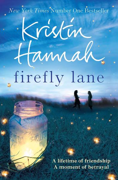Firefly Lane by Kristin Hannah : Book Review