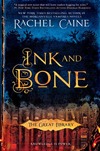 Ink and Bone by Rachel Caine : Book Review