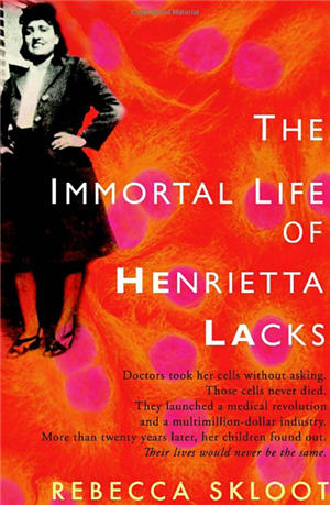 The Immortal Life of Henriette Lacks by Rebecca Skloot : Book Review