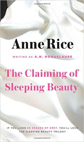 The Claiming of Sleeping Beauty by Anne Roquelaure aka Anne Rice : Book Review