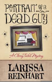 Portrait of a Dead Guy by Larissa Reinhart : Book Review