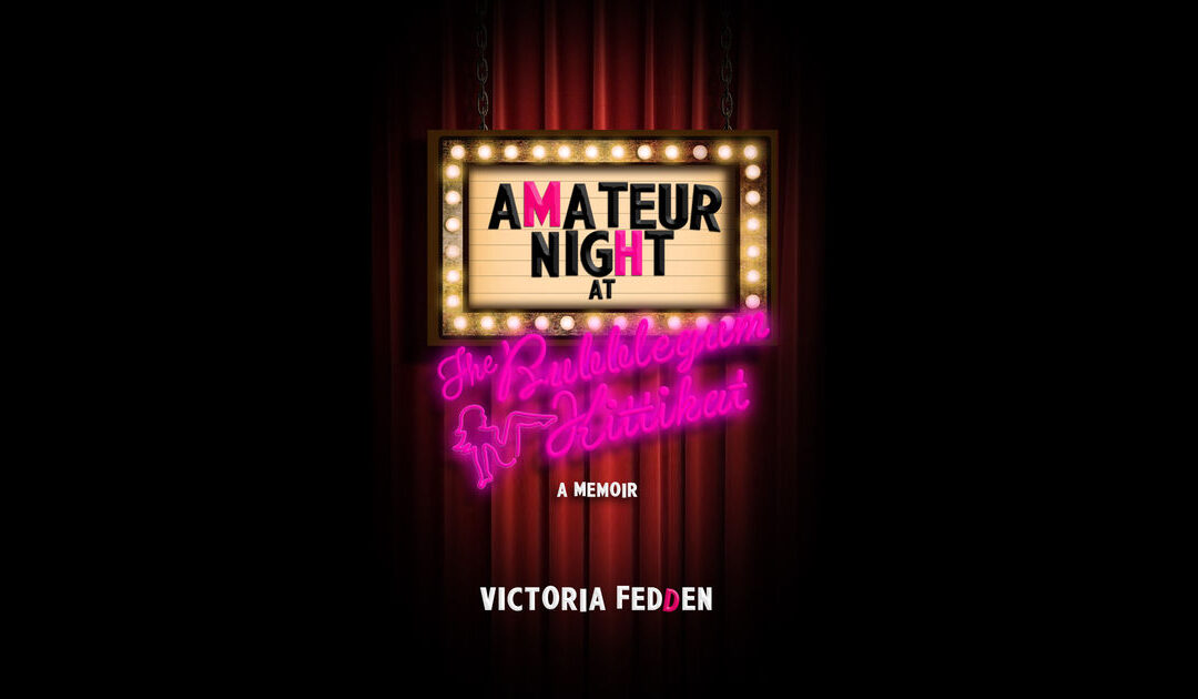 Amateur Night at the Bubblegum Kittikat by Victoria Fedden : Book Review