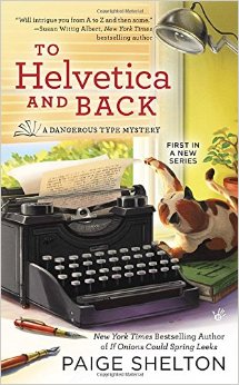 To Helvetica and Back by Paige Shelton : Book Review