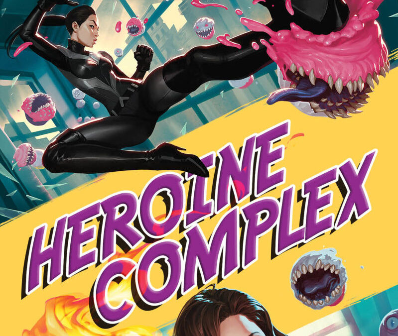 Heroine Complex by Sarah Kuhn : Book Review