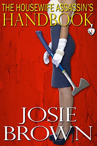 The Housewife Assassin’s Handbook by Josie Brown : Book Review