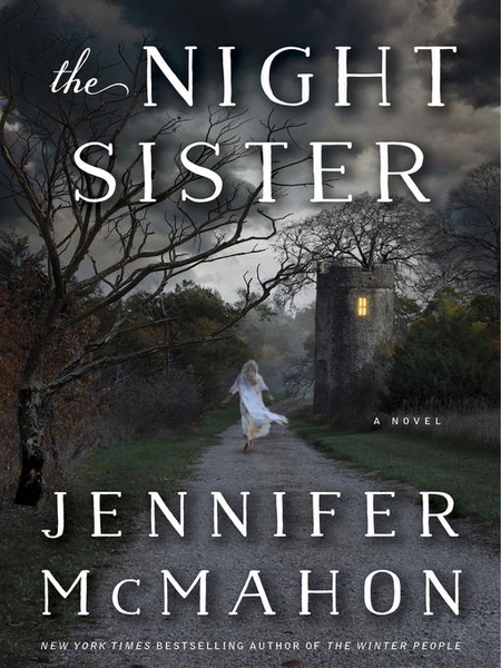 The Night Sister by Jennifer McMahon : Book Review