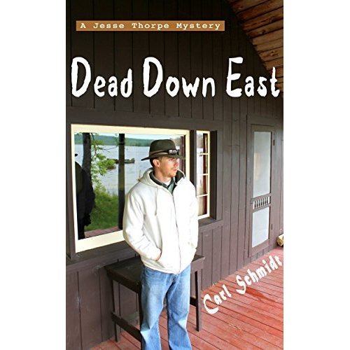 Dead Down East by Carl Schmidt : Book Review