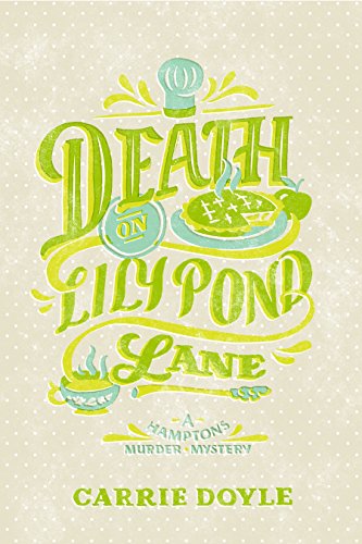 Death on Lily Pond Lane by Carrie Doyle : Book Review