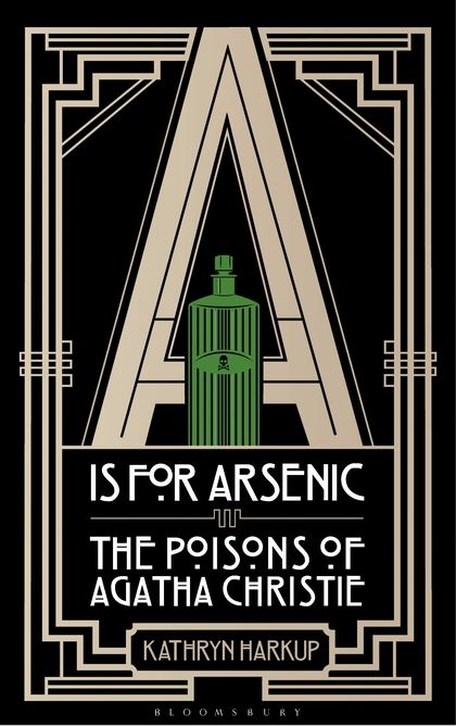 A is for Arsenic by Kathryn Harkup : Book Review