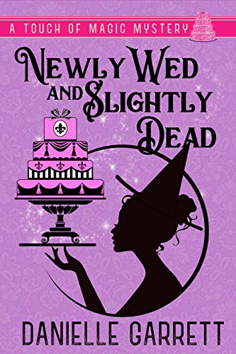 Newly Wed and Slightly Dead by Danielle Garrett : Book Review