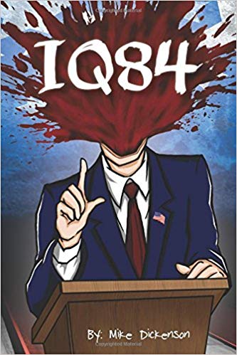 IQ84 by Mike Dickenson : Book Review