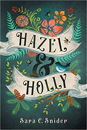 Hazel and Holly by Sara C. Snider : Book Review