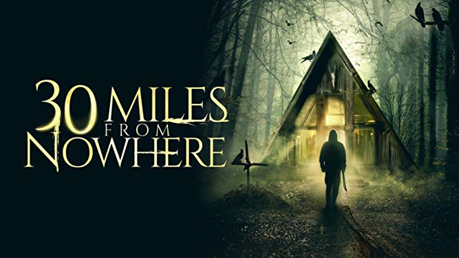 30 Miles from Nowhere : Movie Review