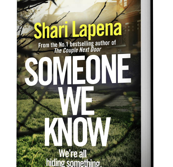 Someone We Know by Shari Lapena : Book Review