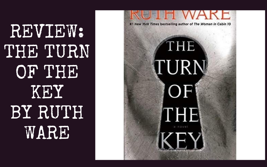 The Turn of the Key by Ruth Ware : Book Review Podcast