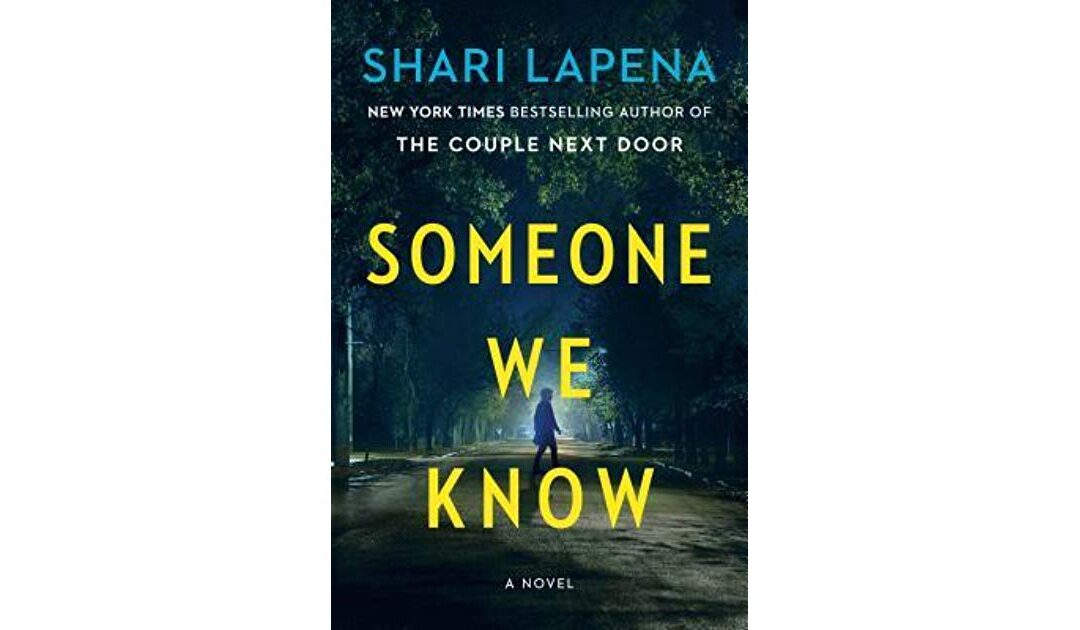 Someone We Know by Shari Lapena Book Review by Jess