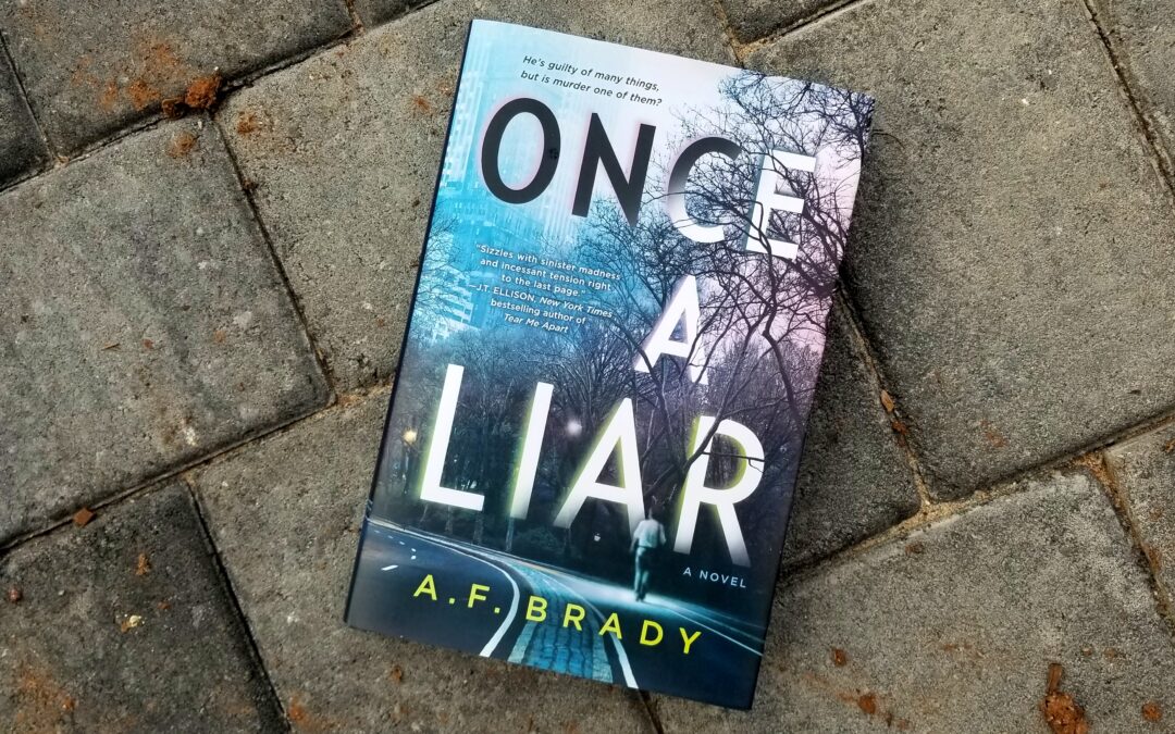 Once a Liar by A.F. Brady : Book Review by Scott