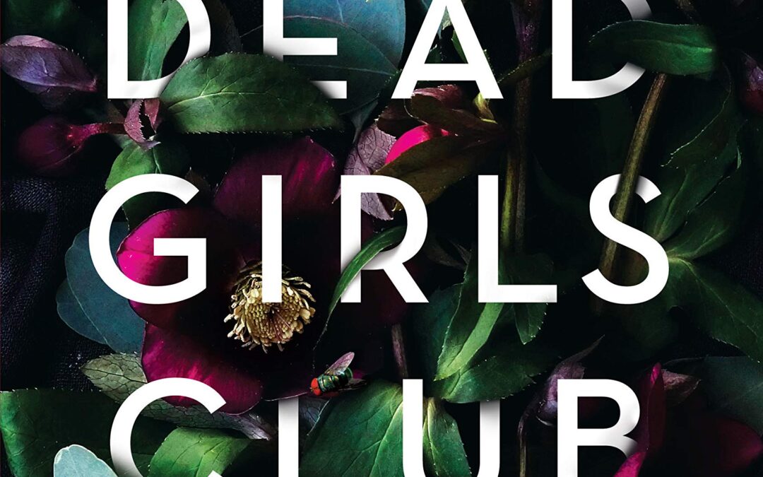 The Dead Girls Club by Damien Angelica Walters : Book Review by Kim