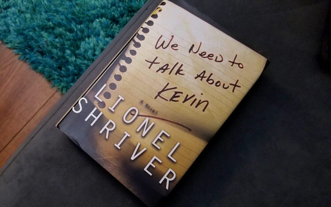 We Need to Talk About Kevin by Lionel Shriver : Book Review by Scott
