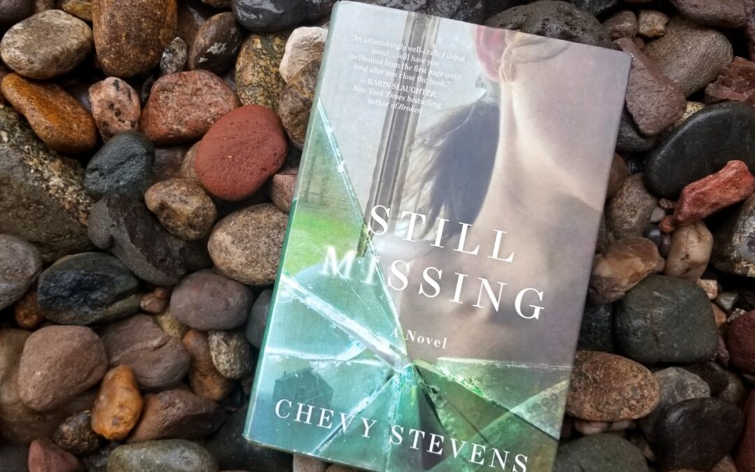 Still Missing by Chevy Stevens : Book Review by Scott