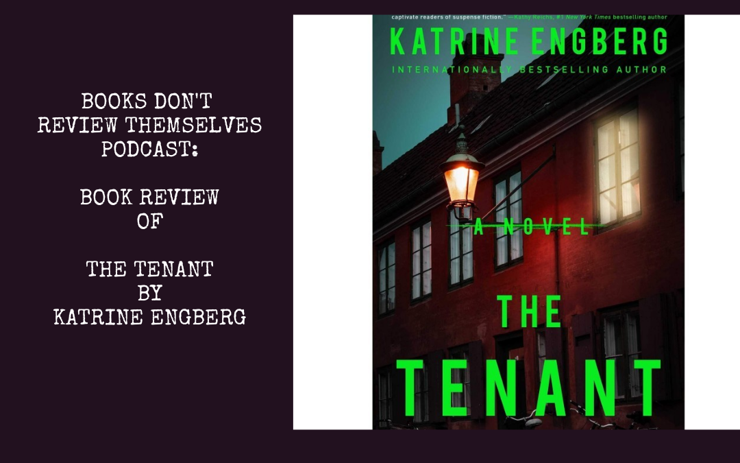 Podcast: The Tenant by Katrine Engberg : Book Review