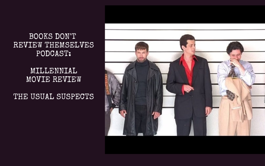 Podcast: The Usual Suspects : Millennial Movie Review