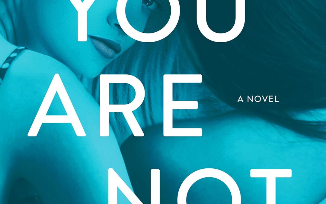 You are Not Alone by Greer Hendricks and Sarah Pekkanen : Book Review by Kim