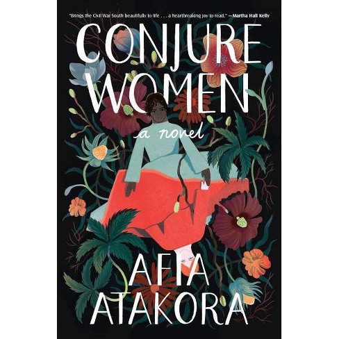 Conjure Women by Afia Atakora : Book Review by Kim
