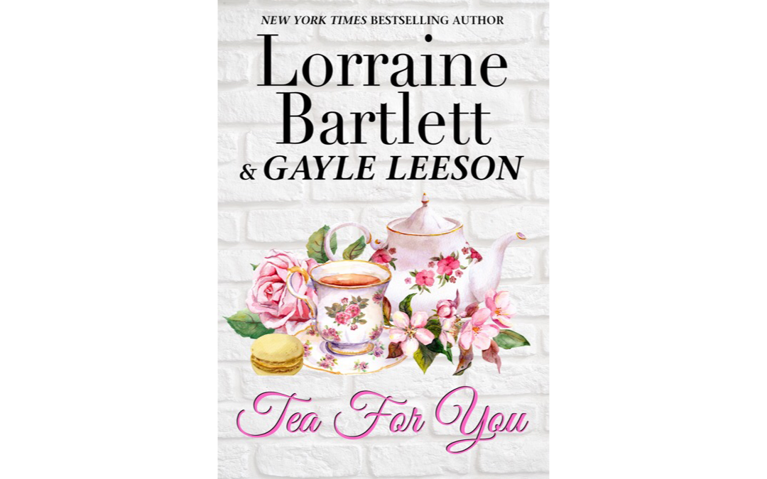 Tea for You by Lorraine Bartlett and Gayle Leeson : Book Review by Kim