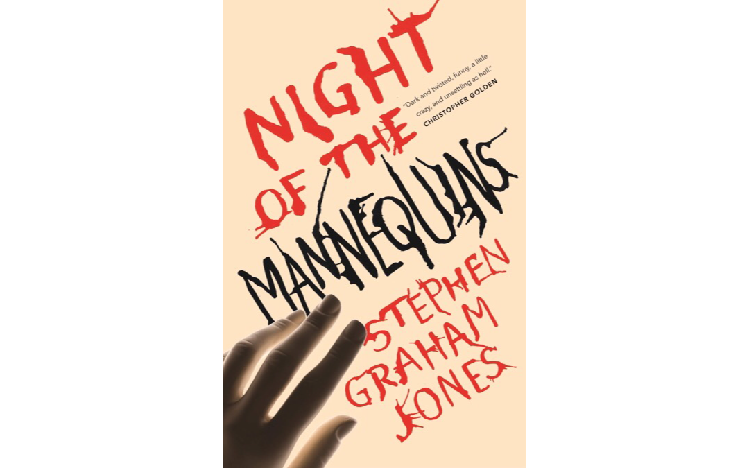 Night of the Mannequins by Stephen Graham Jones : Book Review