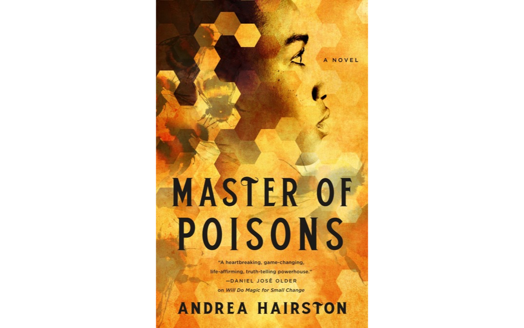 Master of Poisons by Andrea Hairston : Book Review