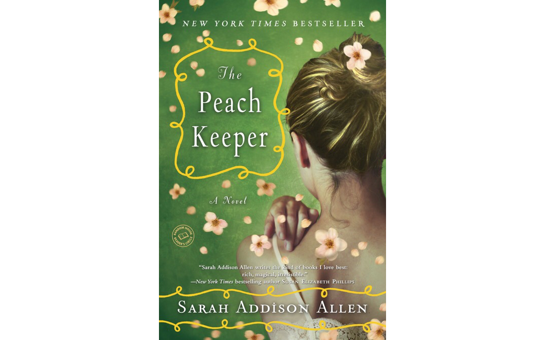 The Peach Keeper by Sarah Addison Allen : Book Review