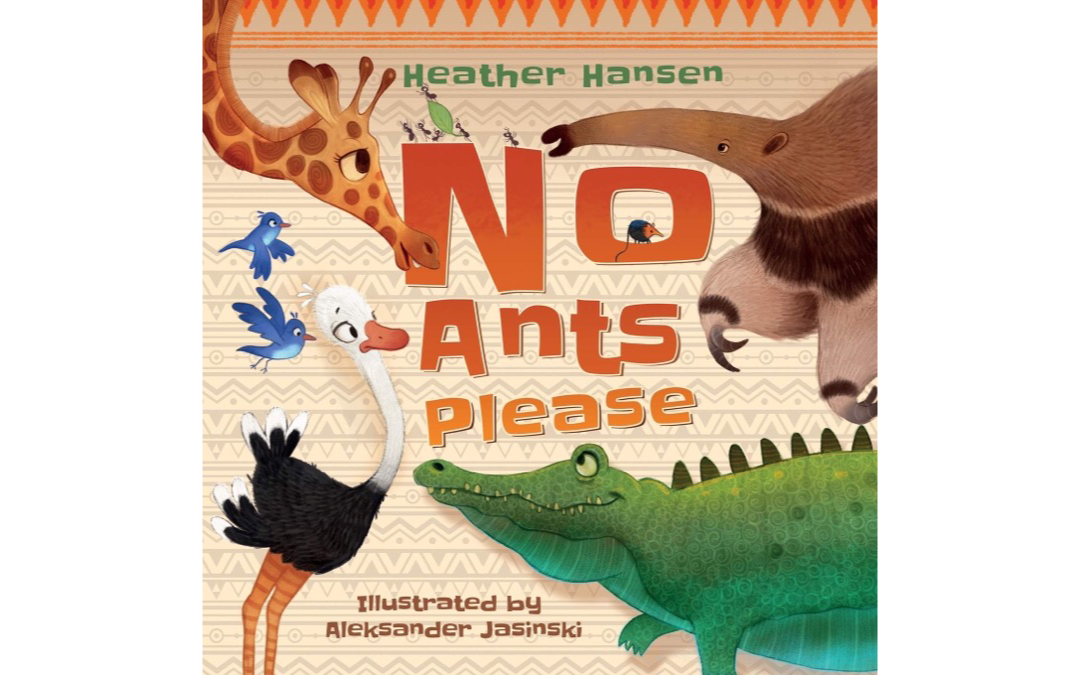 No Ants Please by Heather Hansen : Book Review
