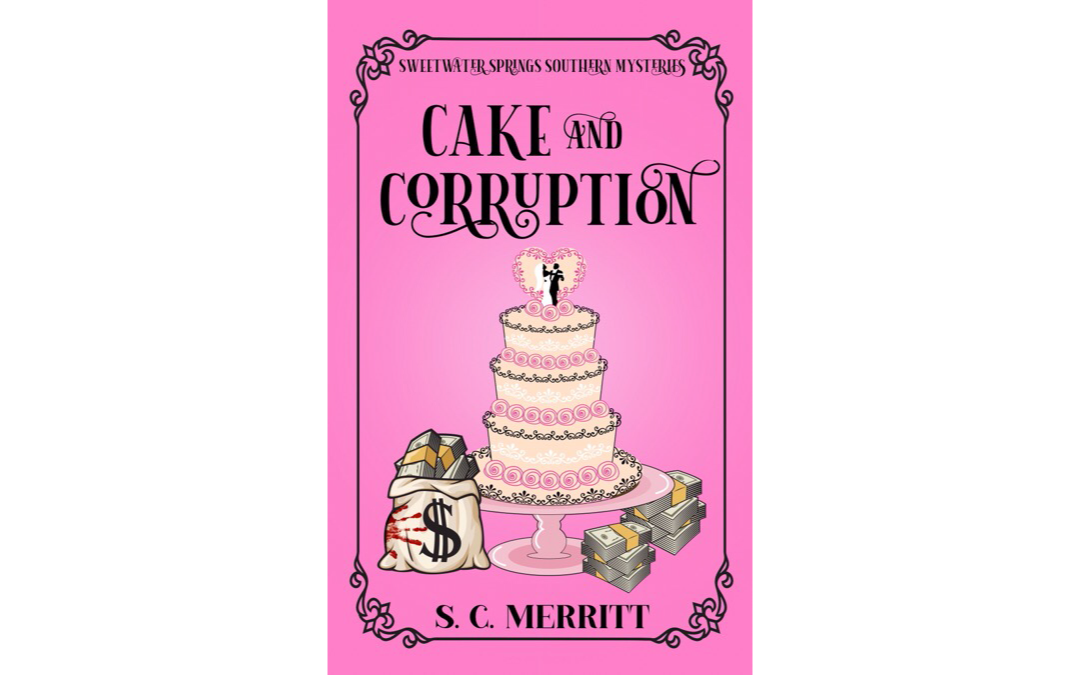 Cakes and Corruption by S.C. Merritt : Book Review