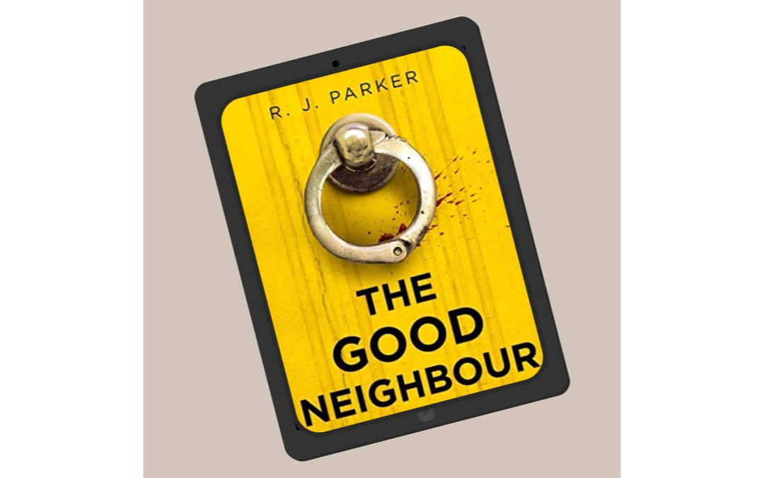 The Good Neighbor by R.J. Parker : Book Review