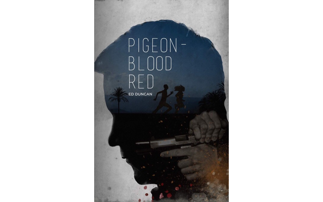 Pigeon-Blood Red by Ed Duncan : Book Review