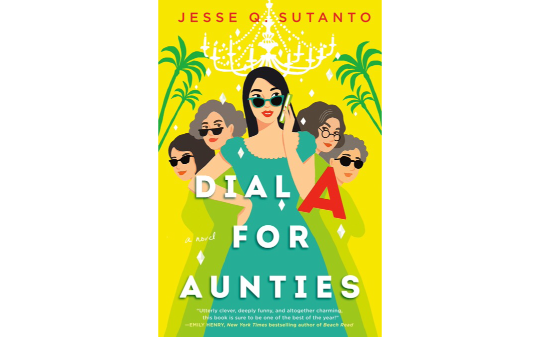 Dial A for Aunties by Jesse Q. Sutanto : Book Review