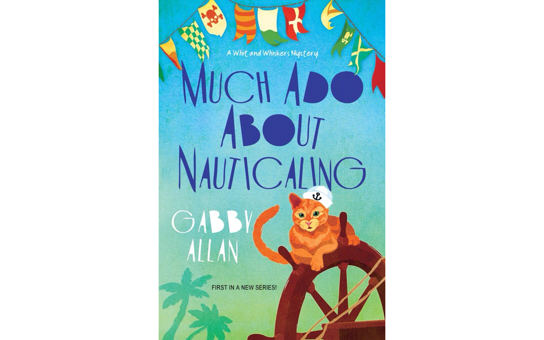 Much Ado About Nauticaling by Gabby Allan : Book Review