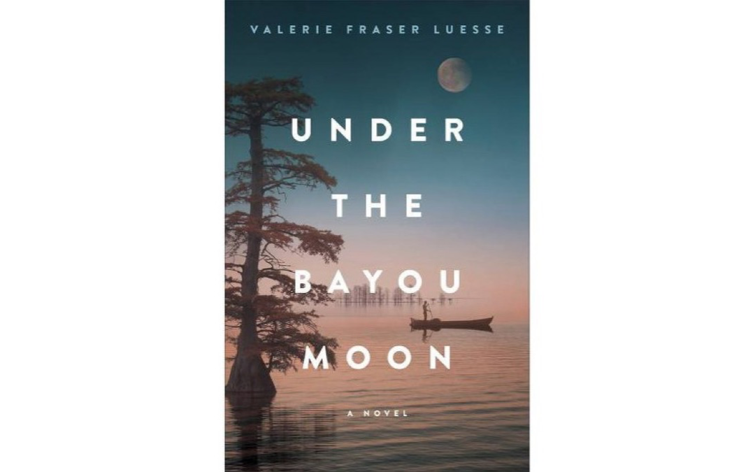 Under the Bayou Moon by Valerie Frasser Luesse : Book Review