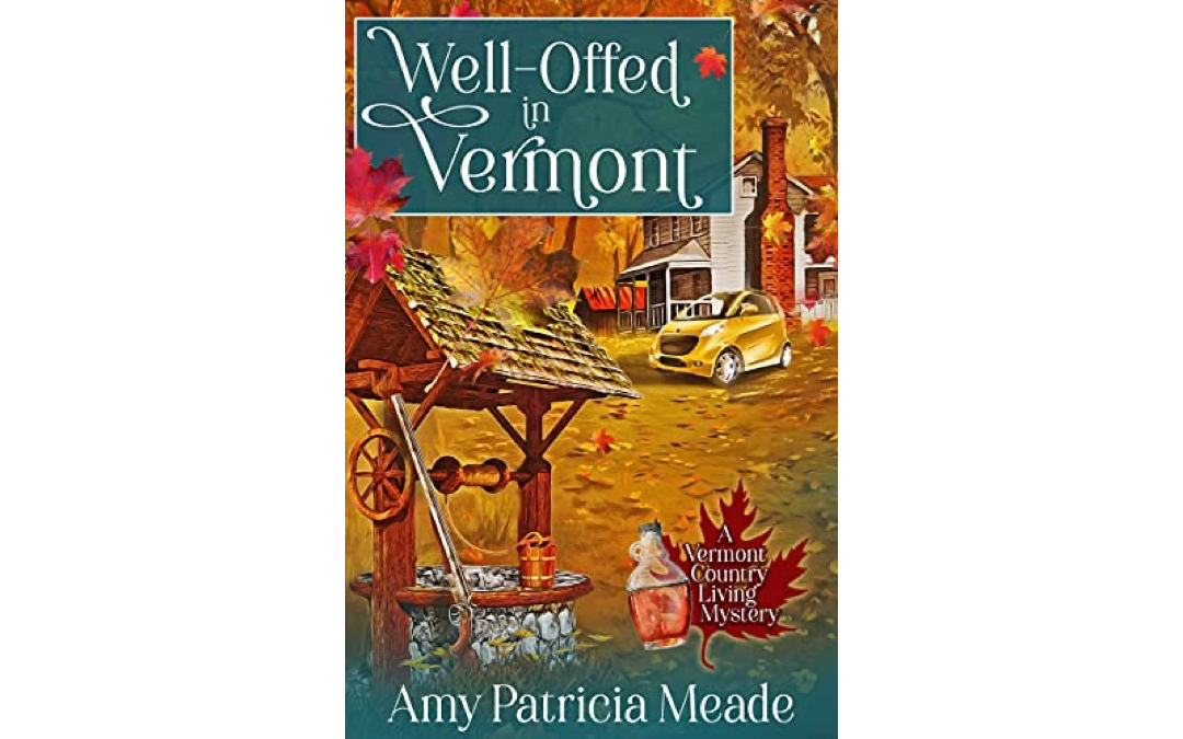 Well-Offed in Vermont by Amy Patricia Meade : Book Review